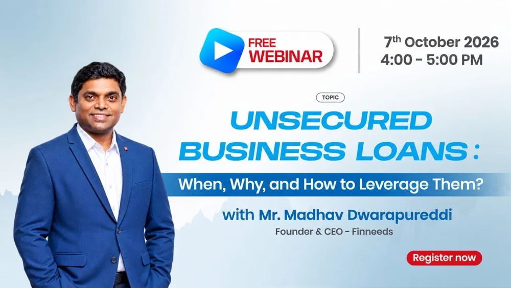 Free webinar: Unsecured Business Loans – When, Why, and How to Leverage Them, with Madhav Dwarapureddy, 7 Oct 2026, 4:00–5:00 PM